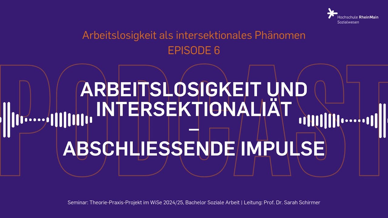 Podcast: „Arbeitslosigkeit als intersektionales Phänomen“ | Episode #6