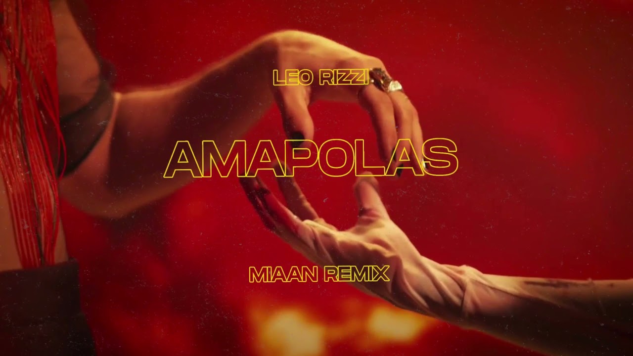Amapolas - Leo Rizzi (MIAAN Remix)