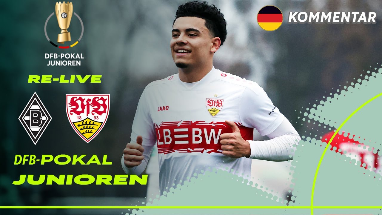 RE-LIVE | Borussia M&ouml;nchengladbach vs VfB Stuttgart | U 19 DFB-Pokal Junioren &ndash; Viertelfinale