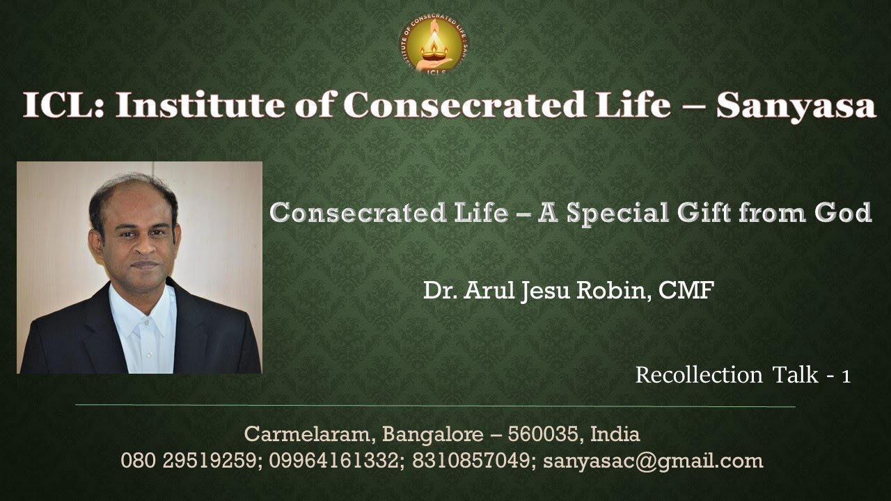 CONSECRATED LIFE  A SPECIAL GIFT FROM GOD - RECOLLECTION TALK