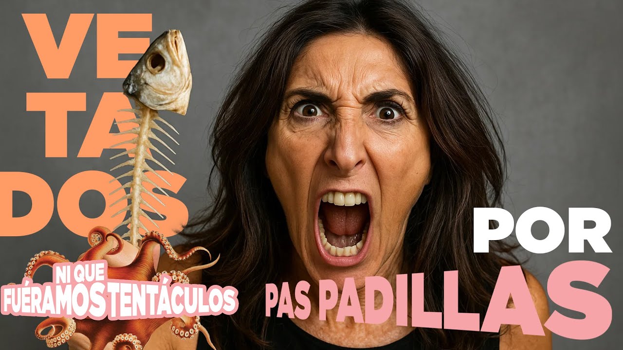 #Tentáculos18J | VETADOS POR PAS PADILLAS EN NI QUE FUÉRAMOS TENTÁCULOS