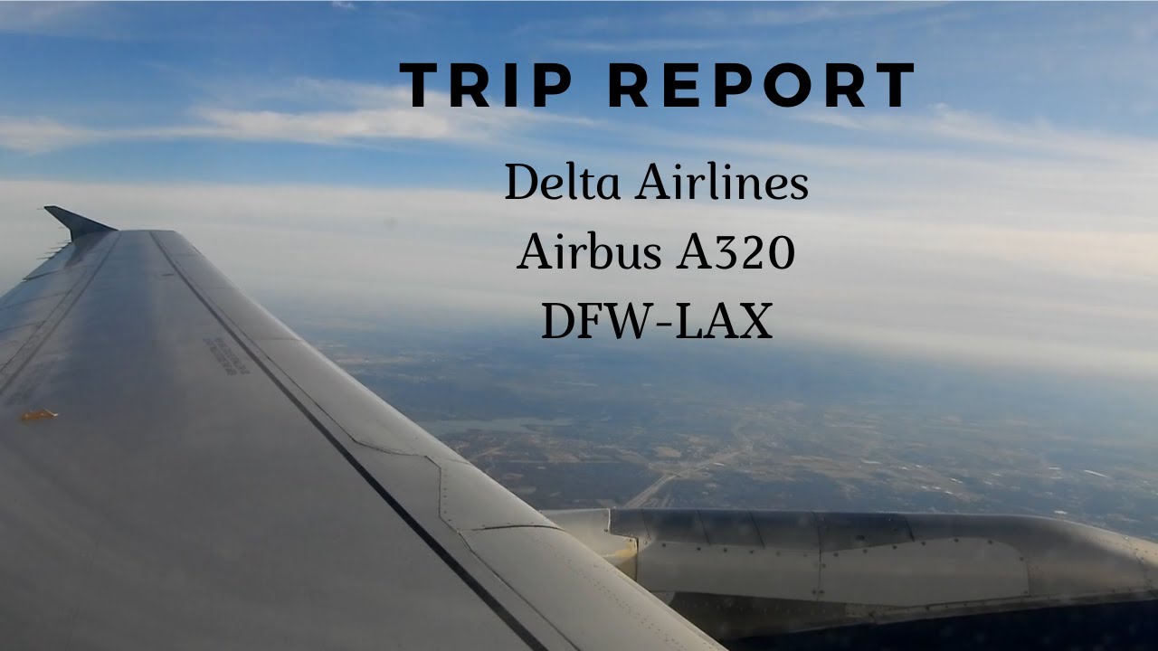 TRIP REPORT | Delta Airlines - Airbus A320-200 - Dallas Fort Worth (DFW) to Los Angeles (LAX) - Main