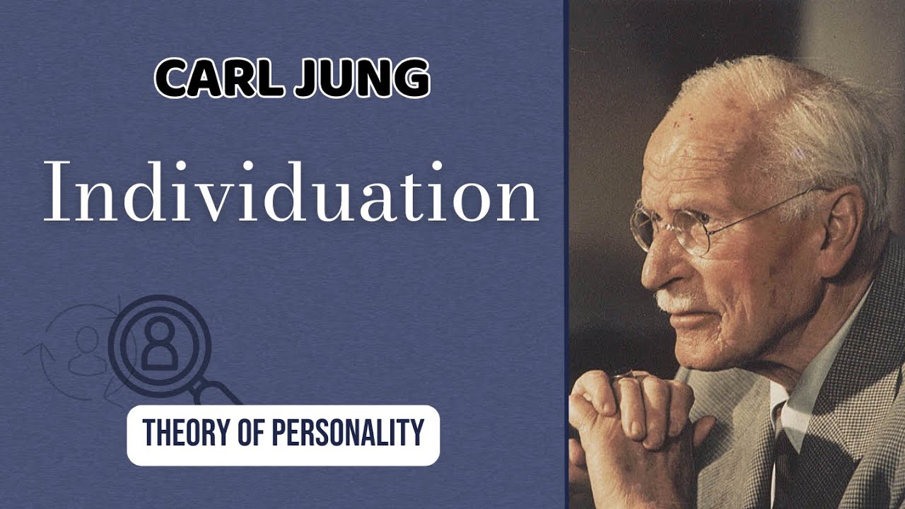 Carl Jung: Individuation| Analytical Psychology| Theory of Personality