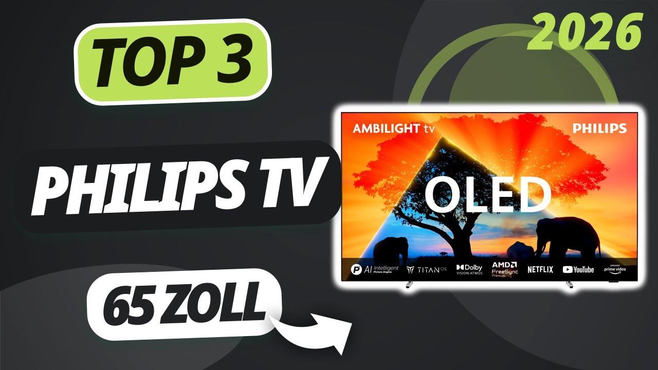 Der beste PHILIPS FERNSEHER 65 Zoll 2026 | TOP 3 Philips Fernseher im Vergleich