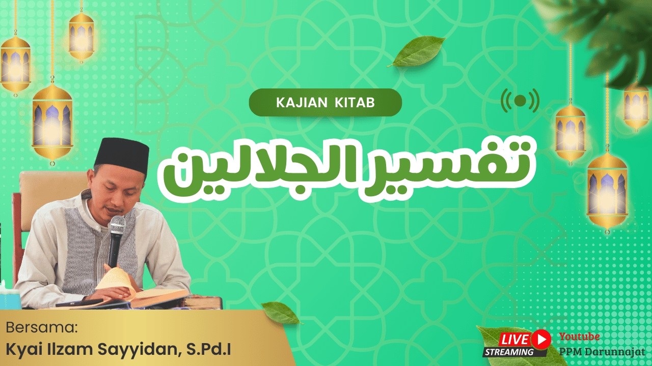 🔴 LIVE Tafsir Jalalain || Kyai.Ilzam Sayyidan S.Pd || Ngaji Pasaran Ramadhan