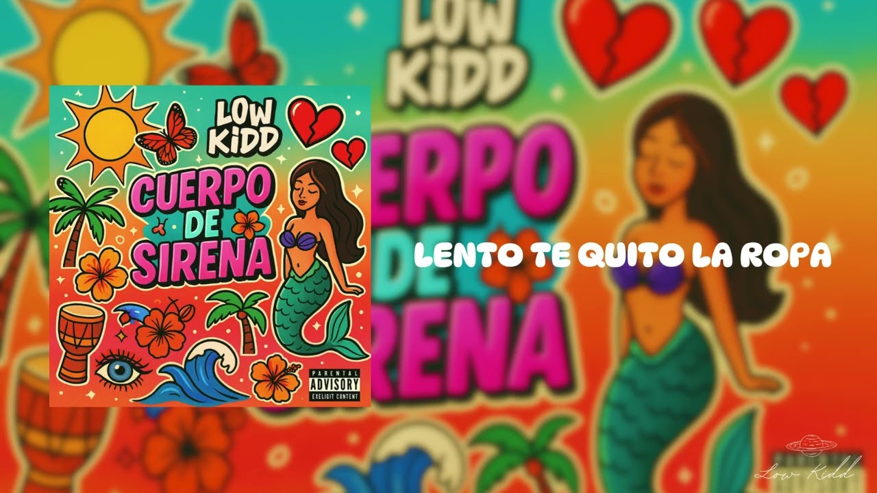 Cuerpo de Sirena - Low Kidd (Lyric Video Oficial)