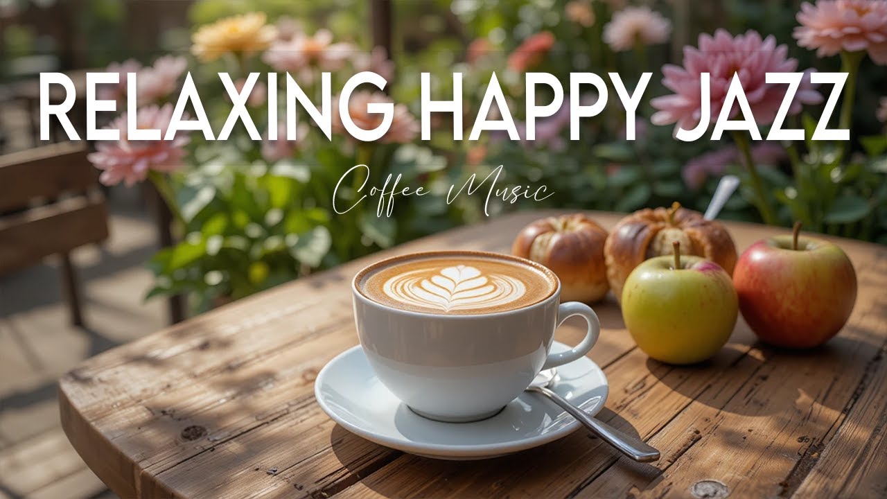 Relaxing Happy Jazz ☕ Bossa Nova background for Great Moods, Stress Relief and Relaxing
