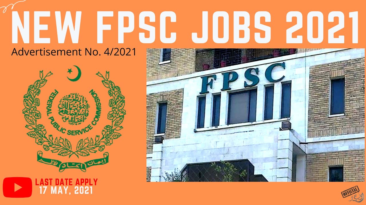 New FPSC Jobs 2021 | Advertsement No.4/2021 | Latest Govt. Jobs