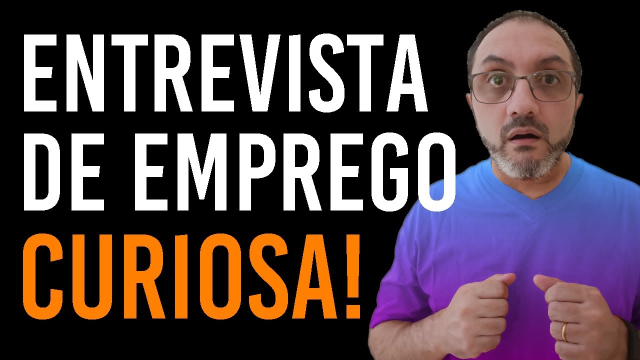 Entrevista de emprego... CURIOSA!