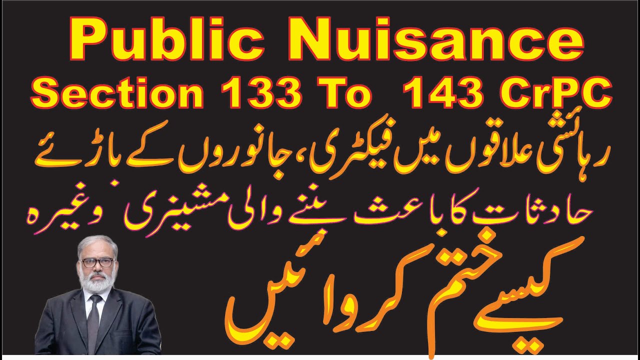 Public Nuisances---------- (Sec # 133 to 143) of CrPC/Lawyer Online/Advocate Online/Qanoondan