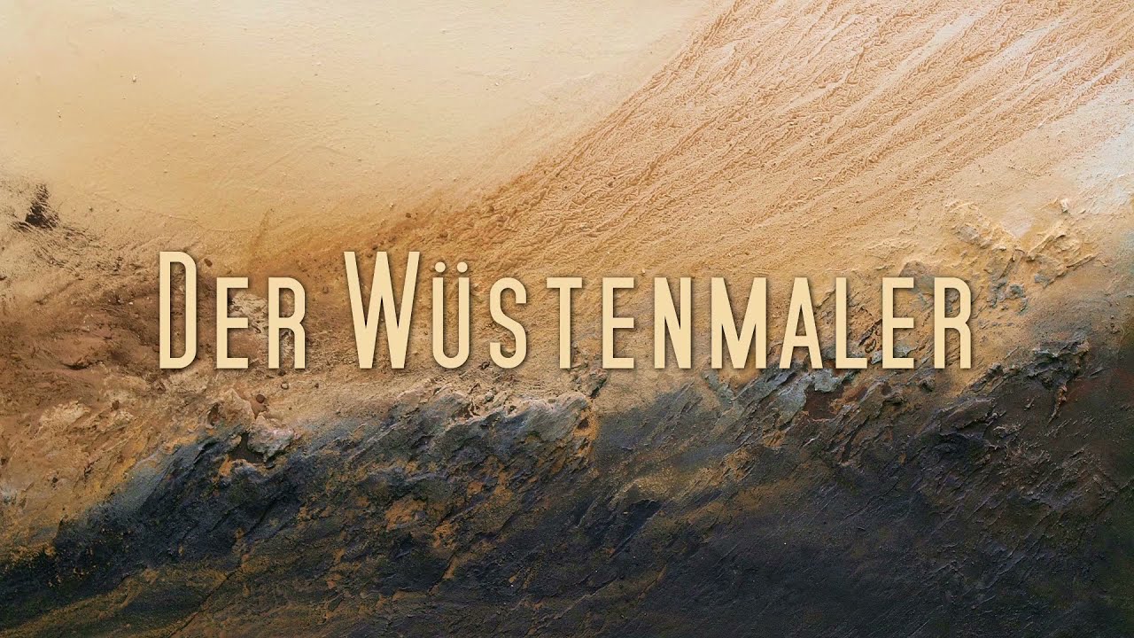 Der Wüstenmaler