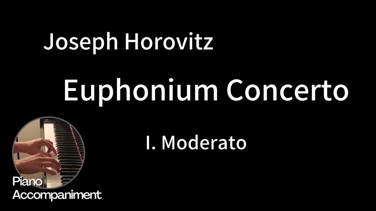 Horovitz - Euphonium Concerto - 1. Moderato  (Piano Accompaniment)