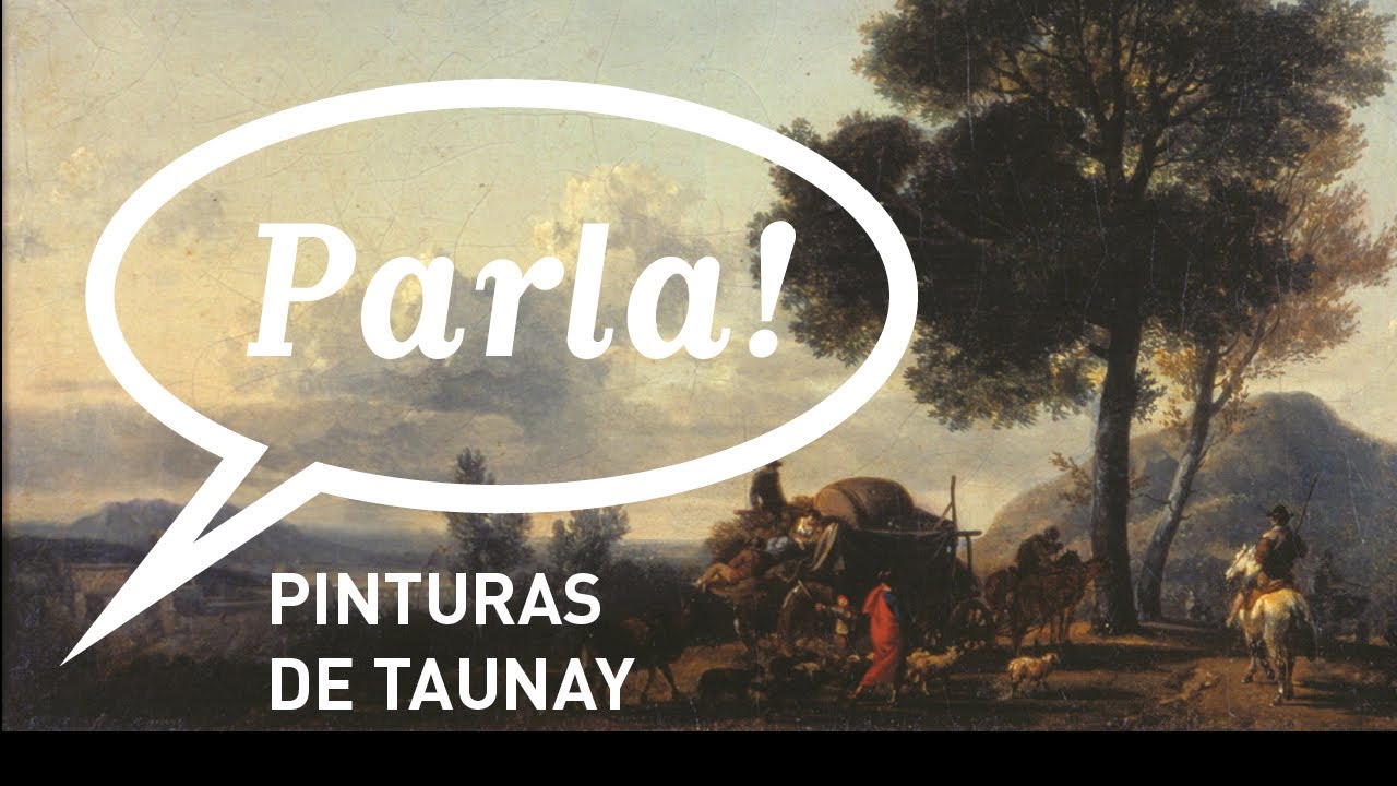 PARLA! PINTURAS DE TAUNAY