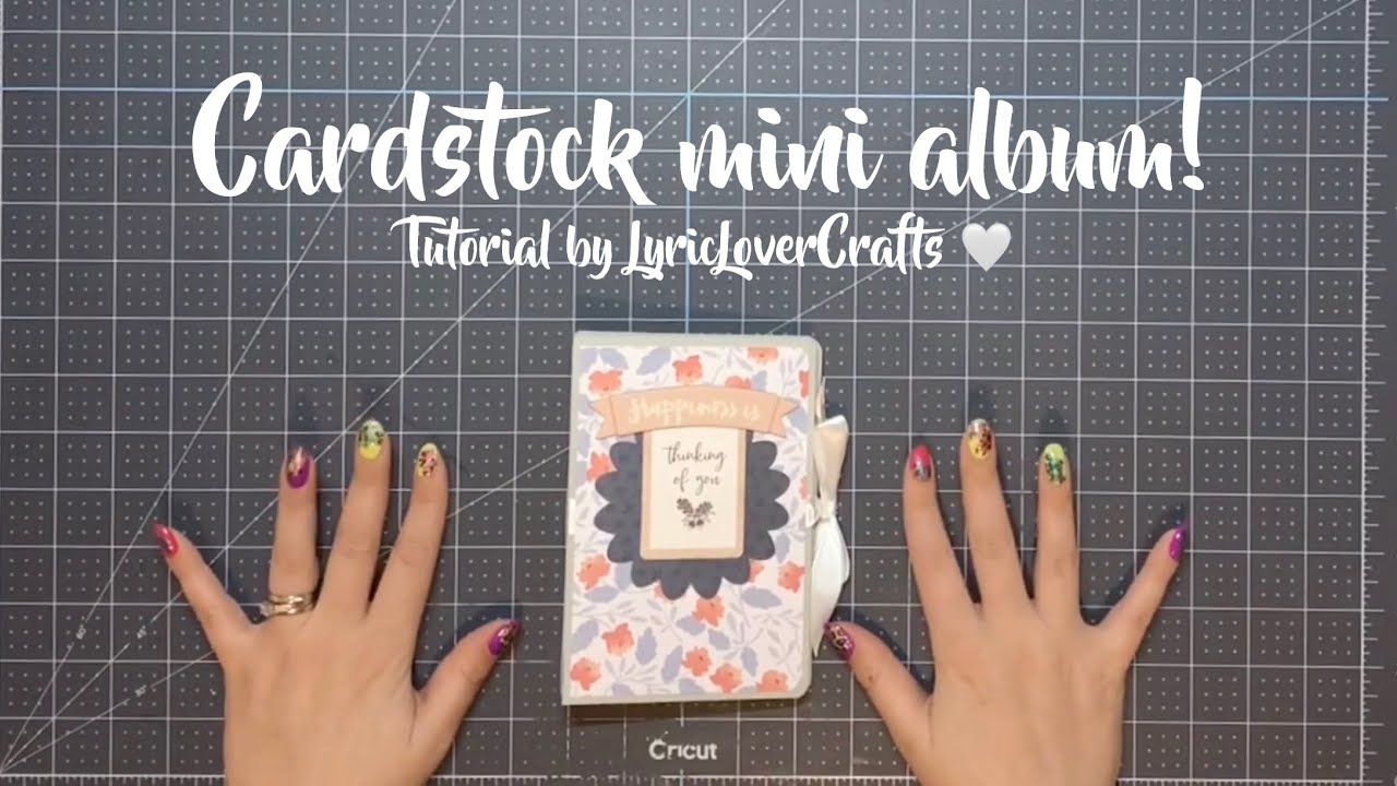 Card stock mini album - tutorial by Lyric Lover Crafts 🖤