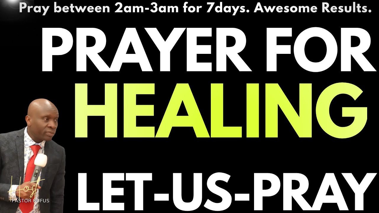 30 MINUTES  PRAYER OF HEALING  FOR  ANY SICKNESS AND DISEASES. -