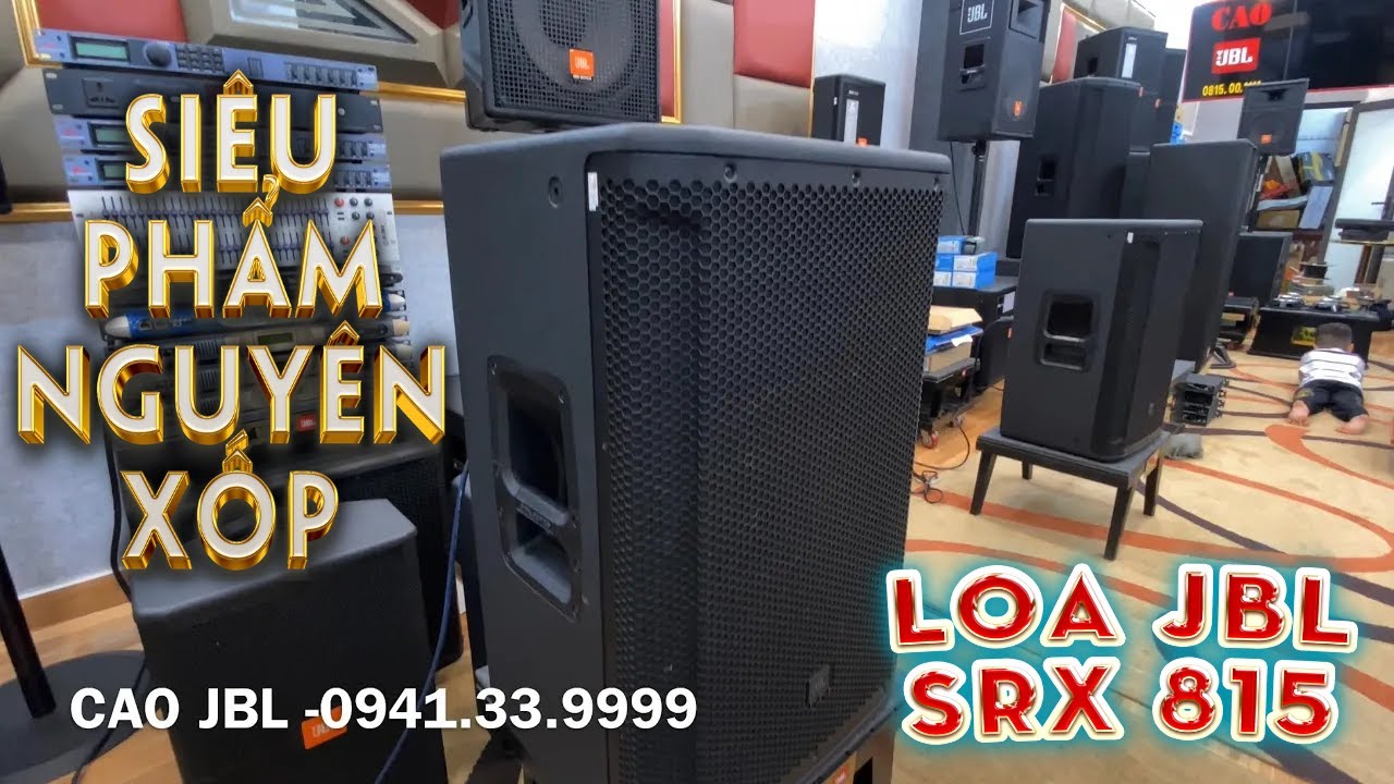 Loa JBL srx 815 nguyên xốp GỬI AE Thanh Hoá tks ae ll Cao JBL