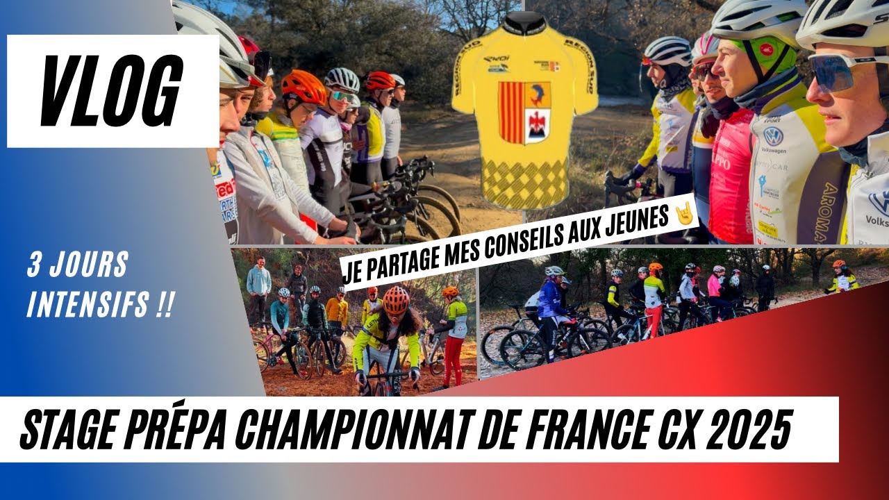 3 Jours Intensifs !! VLOG Stage Régional Prépa Championnat de France 🇫🇷 Cyclo-Cross 2025