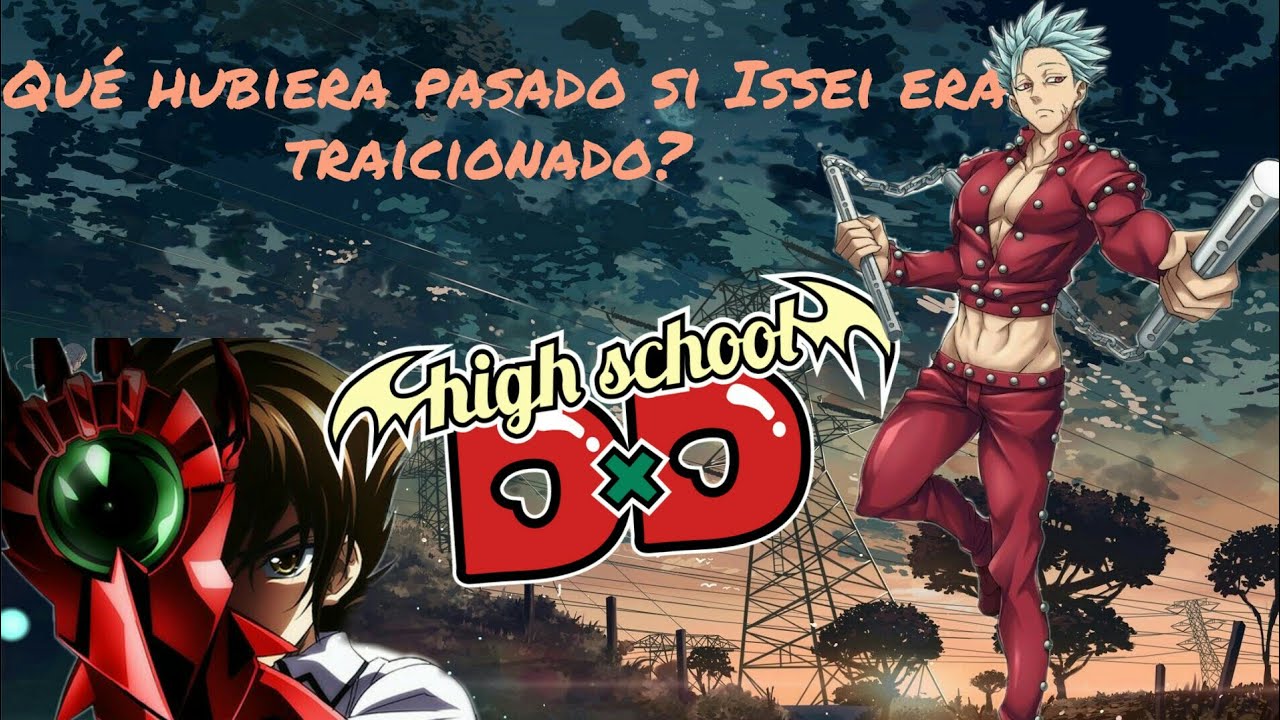 ¿Qué hubiera pasado si Issei era traicionado?