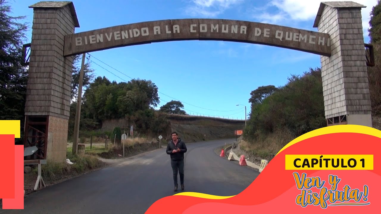 Capítulo 1 | Ven y Disfruta Quemchi 2021