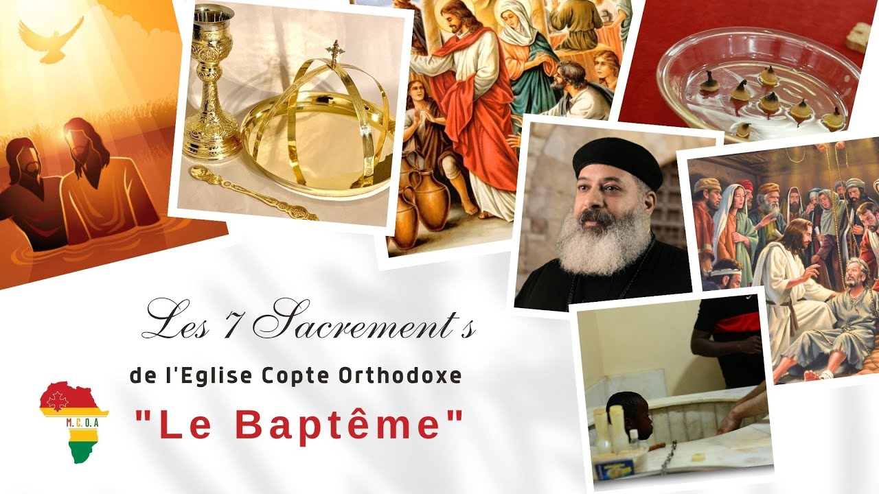 Les 7 Sacrements de l'Eglise Copte Orthodoxe - Le Sacrement du Bapt&ecirc;me
