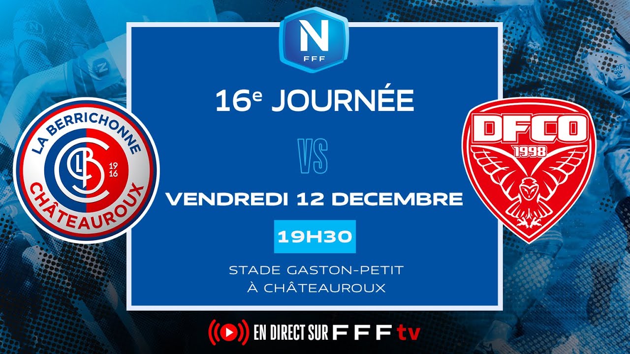 J16 I LB Ch&acirc;teauroux vs Dijon FCO en replay I National FFF 2025-2026