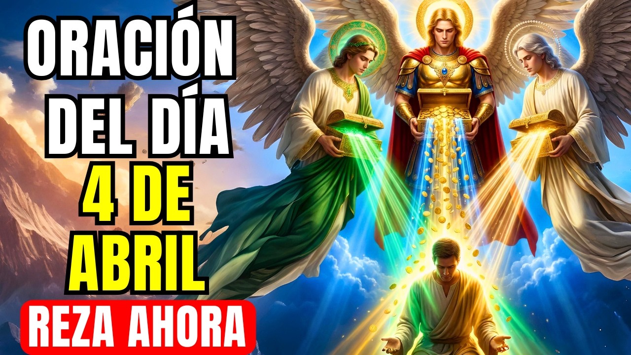 Oración a los 3 Arcángeles por VIDA FINANCIERA, PROVISIÓN y PUERTAS ASSSBIERTAS — Reza Conmigo