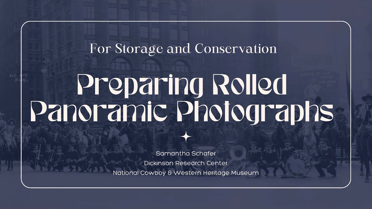 Preparing Rolled Panoramic Photographs - Oklahoma Archivists Association