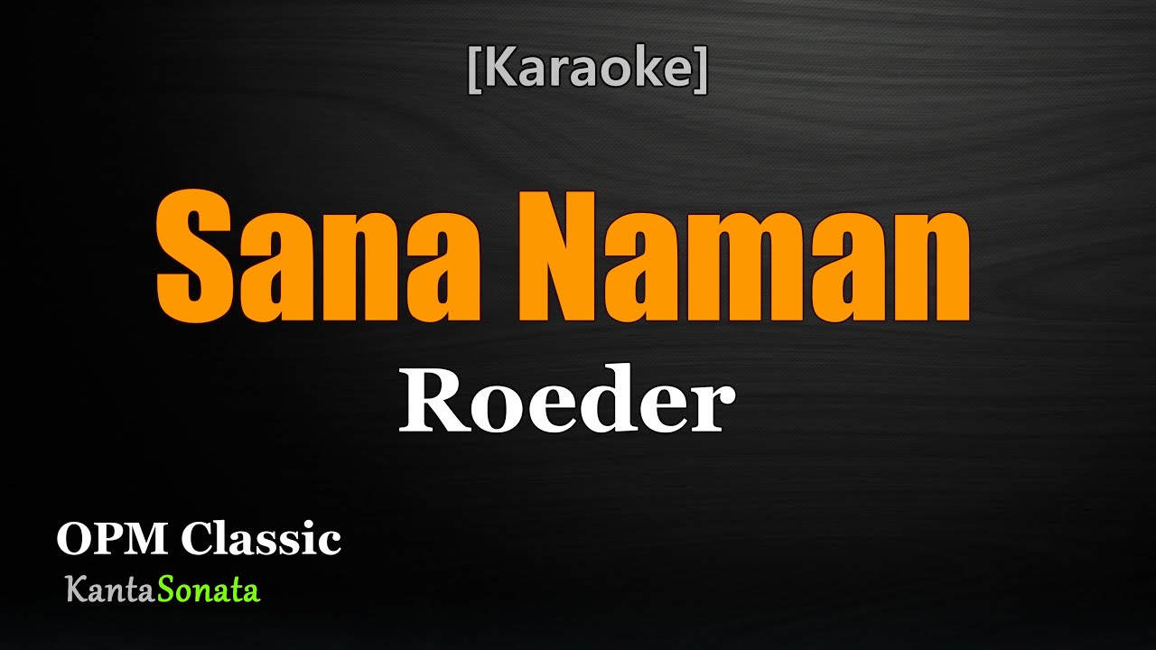 Sana Naman - Roeder (OPM Karaoke)