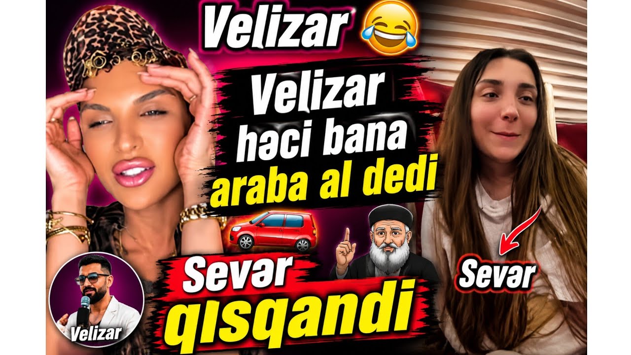 VELİZAR 🤣 Sevər 25 iyul 2026 Sevər Həcini qisqandi 
