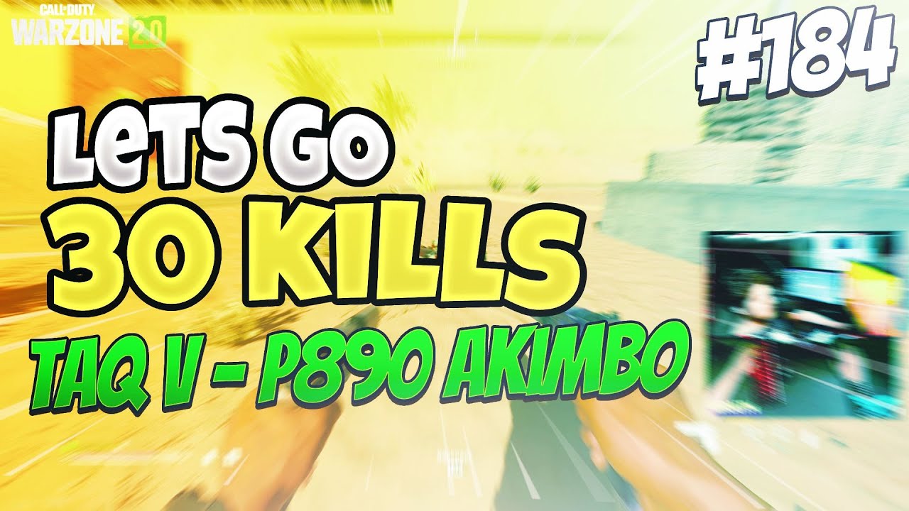 30 KILL TAQ V - P890 AKIMBO stream highlight #184 #warzone2