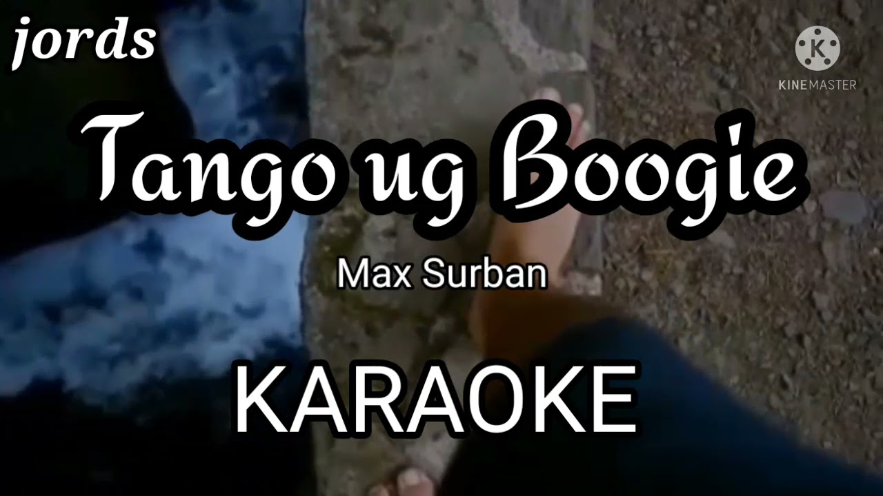 Tango ug Boogie - Max Surban KARAOKE