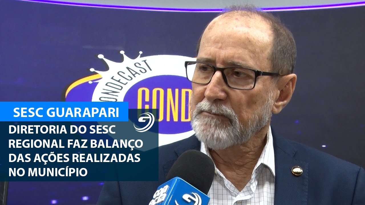 DIRETORIA DO SESC REGIONAL FAZ BALANÇO DAS AÇÕES REALIZADAS NO MUNICÍPIO