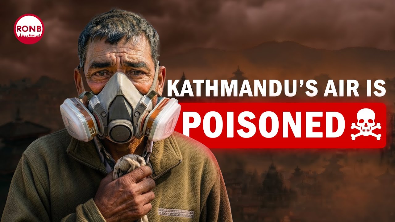 Is Kathmandu Dying ? | RONB Explained |