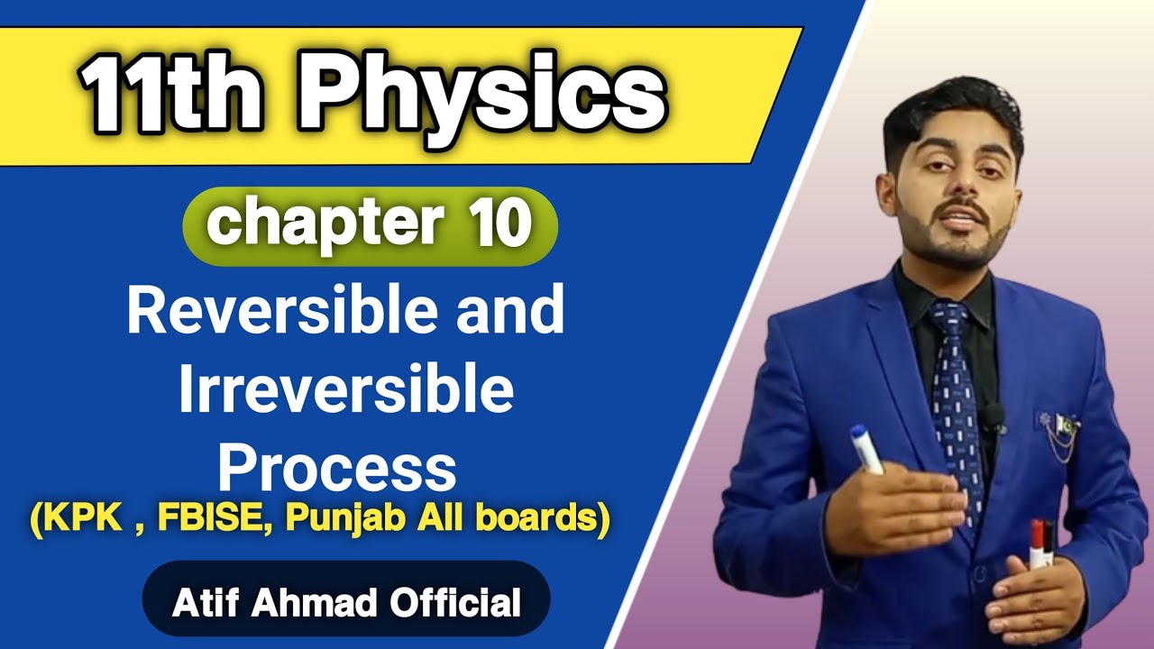 Reversible and irreversible process class 11 | kpk board, federal board, punjab board | in urdu