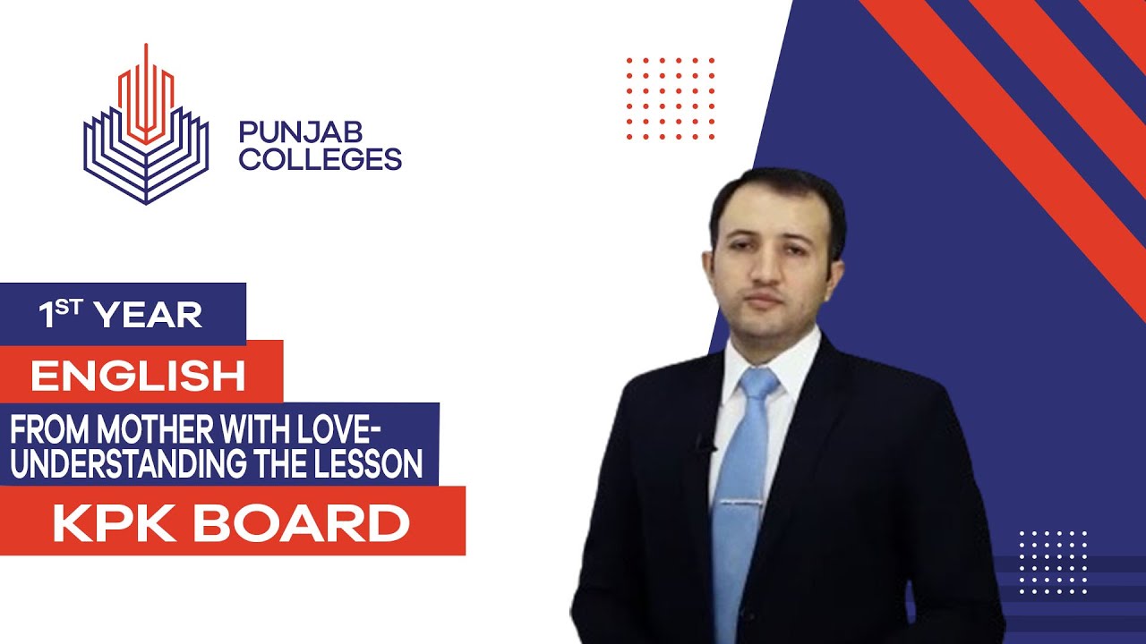PGC Lectures-Inter Part 1-KPK Board-English - From Mother With Love - Understanding the Lesson