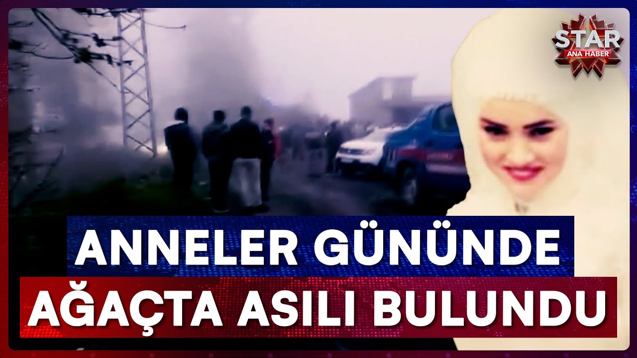 1 &Ccedil;ocuk Annesi Kadın Ağa&ccedil;ta Asılı Bulundu | Star Ana Haber
