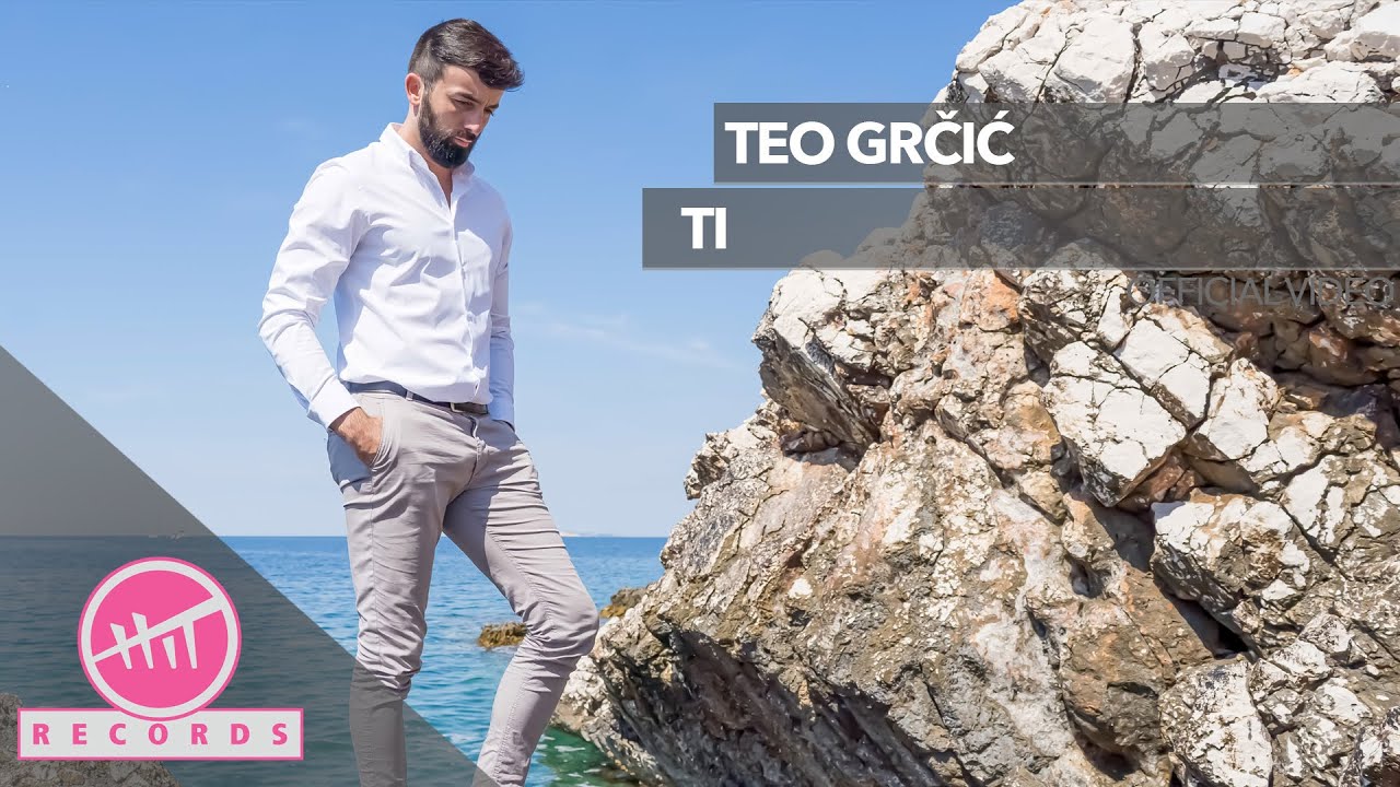 Teo Grčić - Ti (OFFICIAL VIDEO)