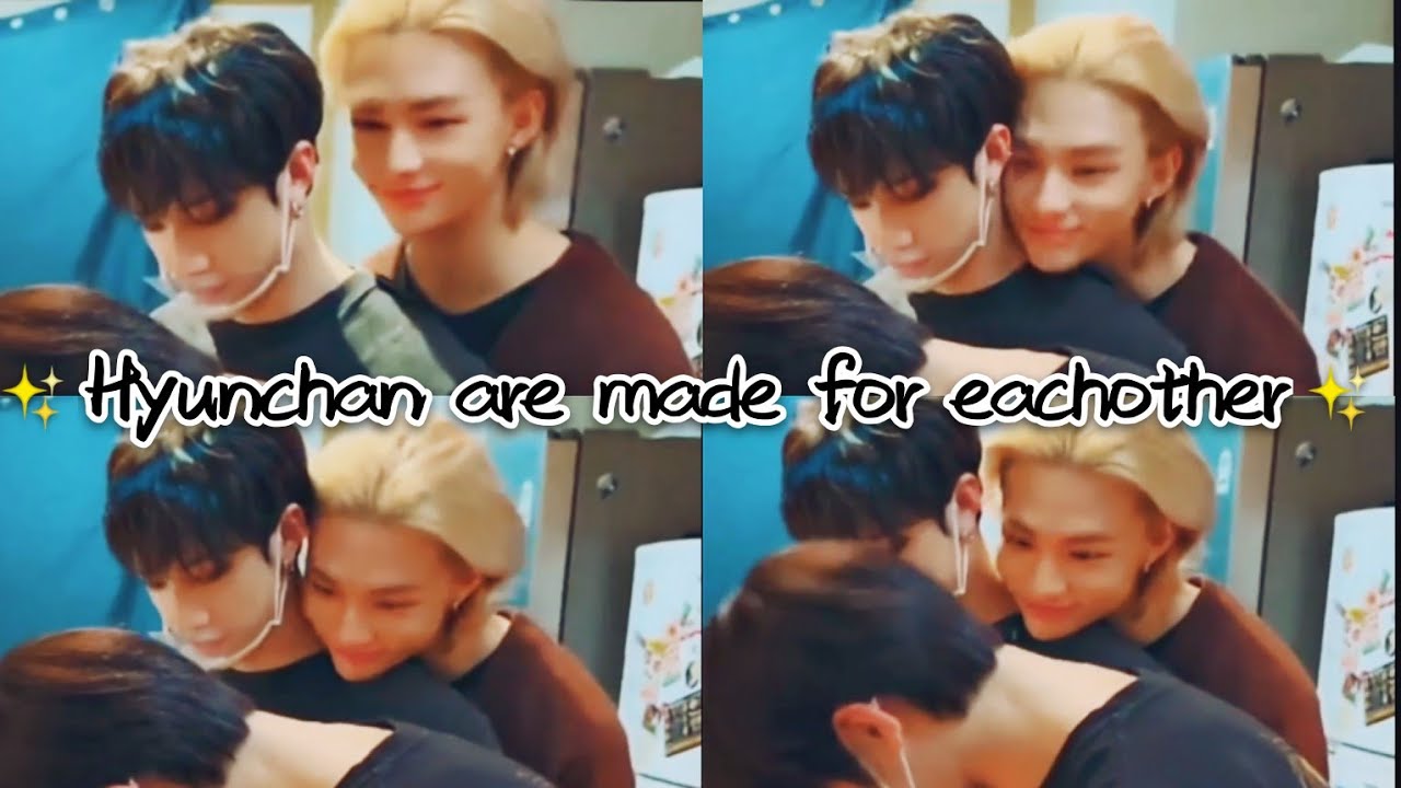 ✨💓 HyunChan are made for each other  💓✨