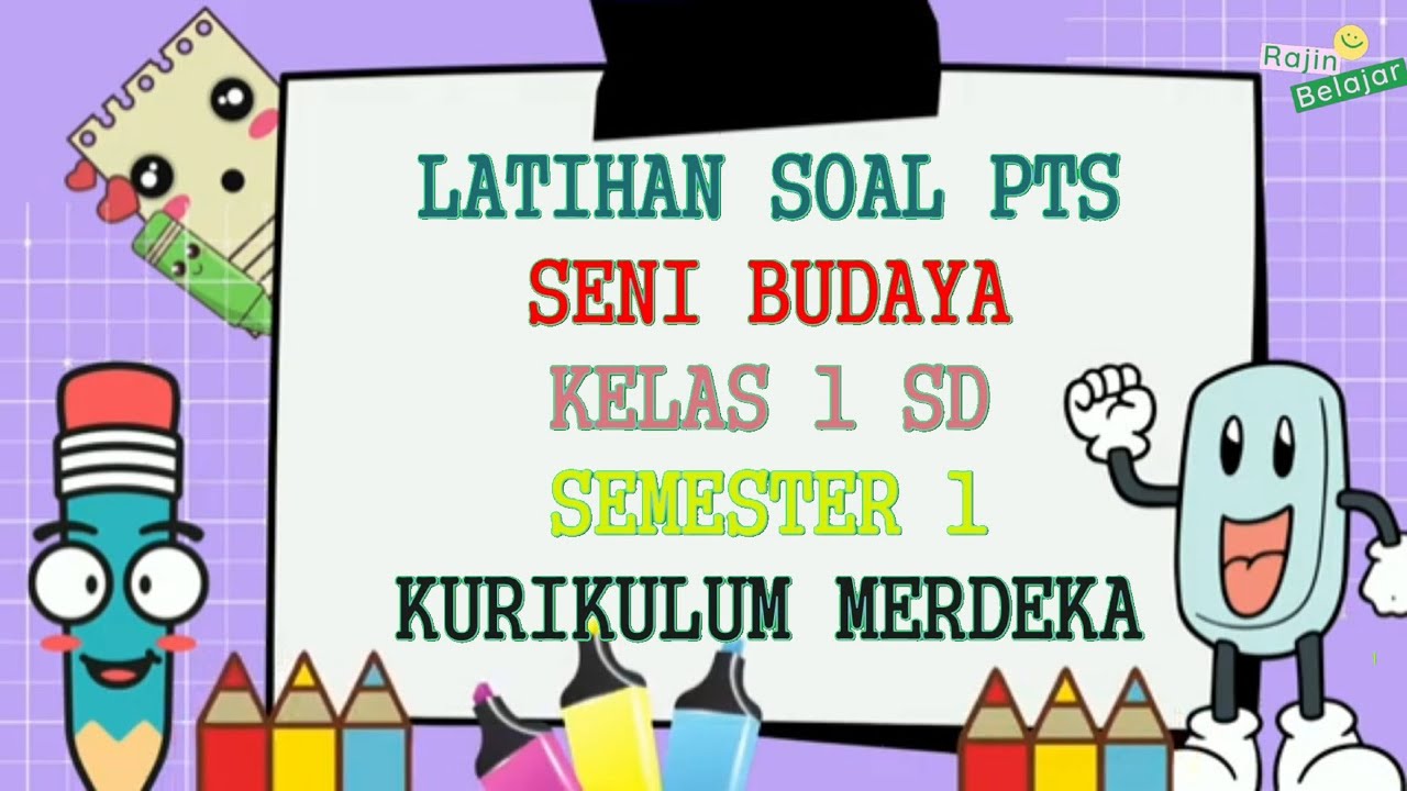 Latihan Soal PTS Seni Budaya Kelas 1 Semester 1 Kurikulum Merdeka