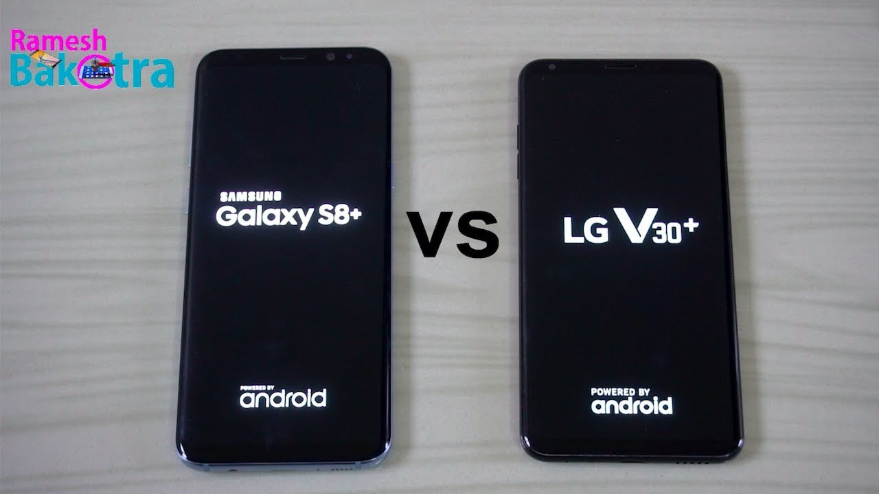 LG V30 Plus vs Samsung Galaxy S8 Plus Speed Test and Camera Compare