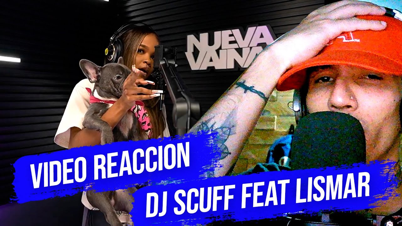 VIDEO REACCION - LISMAR ❌ DJ SCUFF -  FREESTYLE 20
