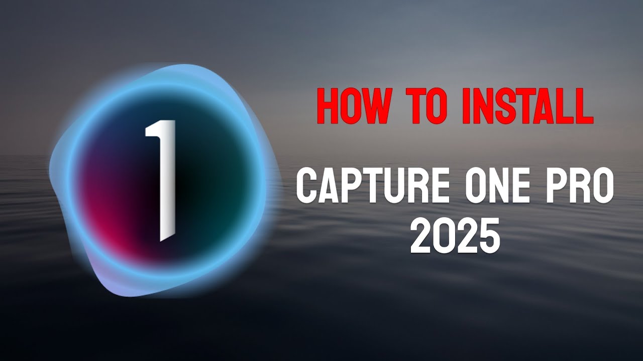 How to Install Capture One Pro 2025 Latest Version [Free Download & Install | Step-by-Step Tutorial]