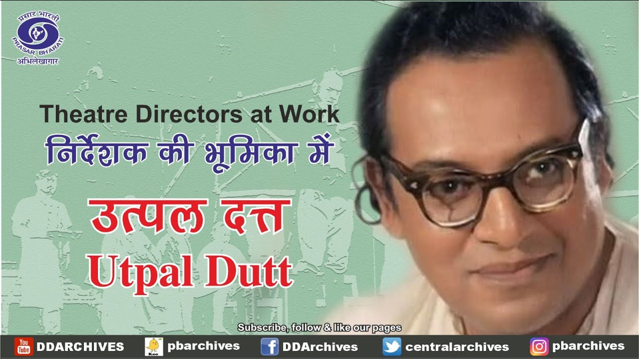 Utpal Dutt | Actor & Director | Theatre Directors At Work