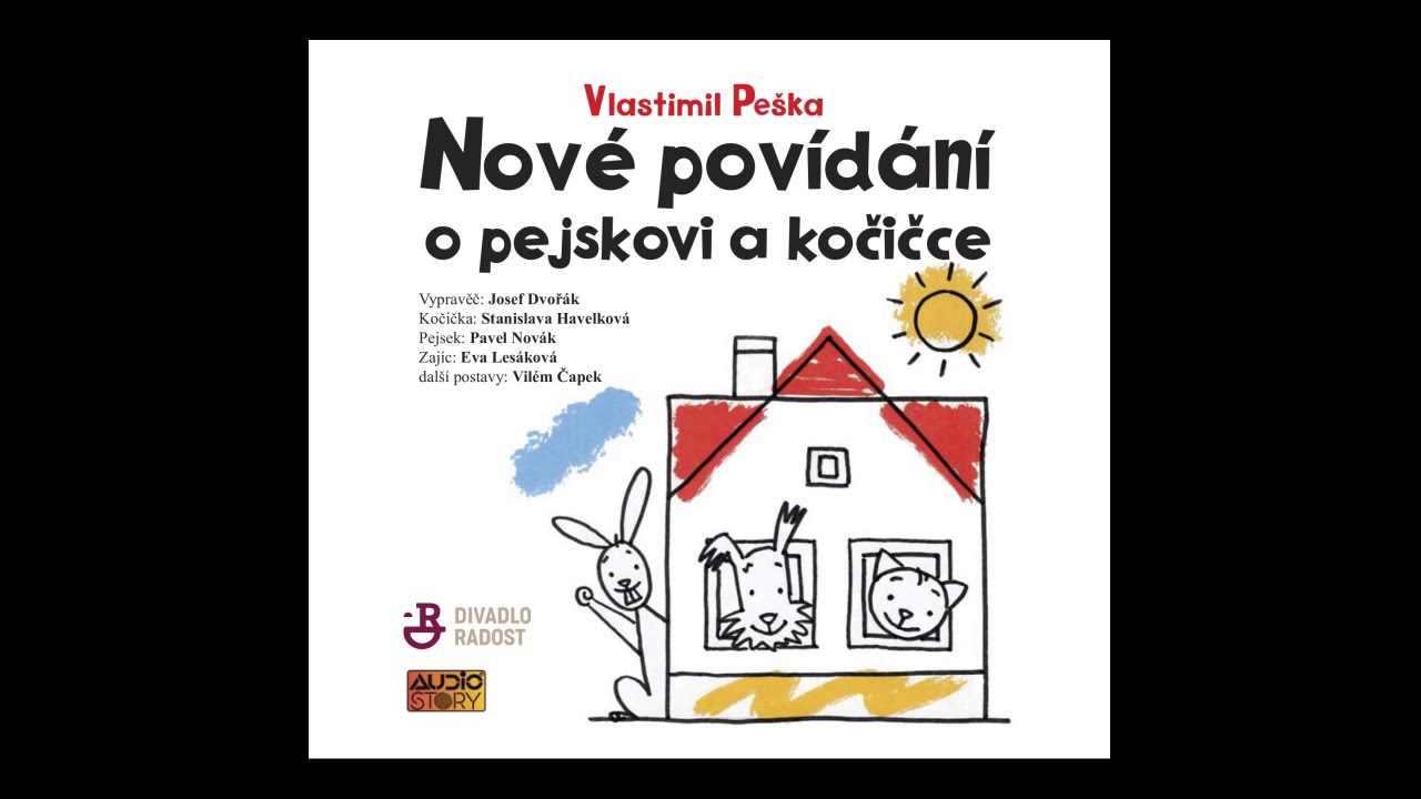 Vlastimil Peška -  Nové povídání o pejskovi a kočičce (Pohádka, Mluvené slovo | AudioStory)