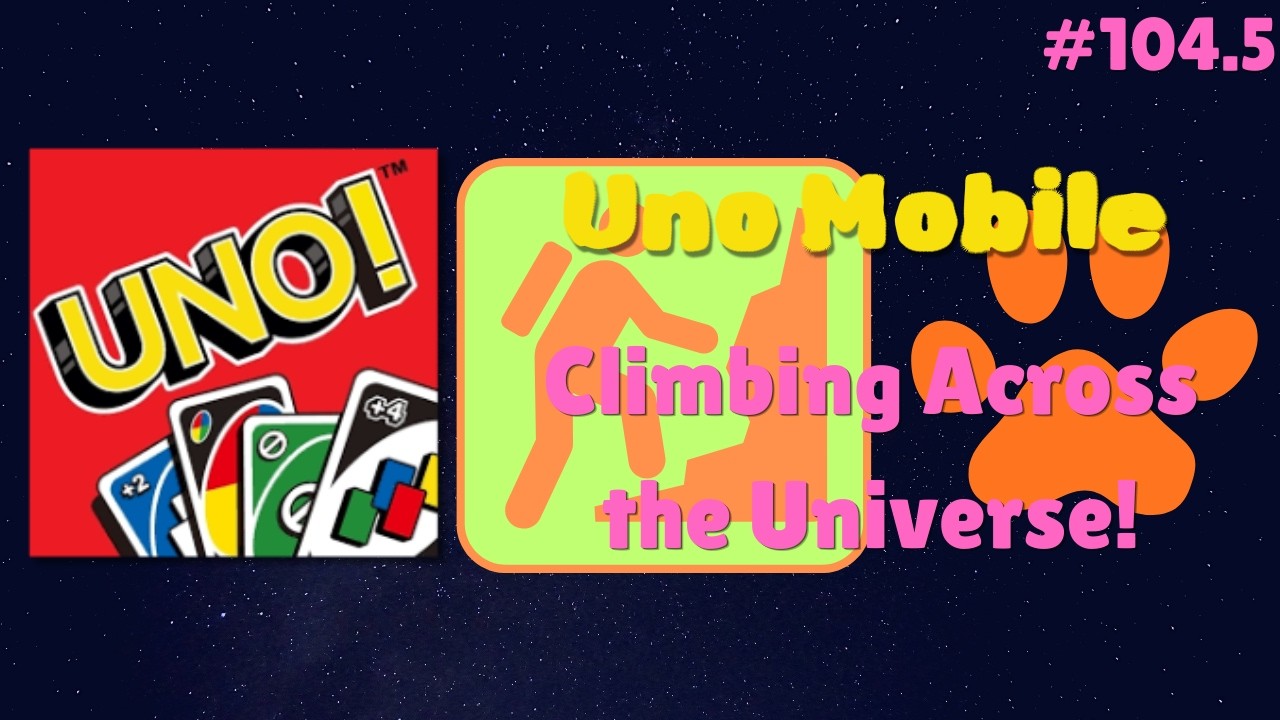 Uno Mobile| Climbing Across the Universe! (104.5) #unomobile
