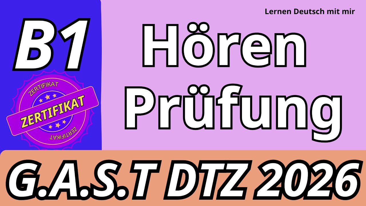 G.A.S.T | B1 Hören Übungssatz mit Lösungen | Prüfung DTZ 2026 TEST