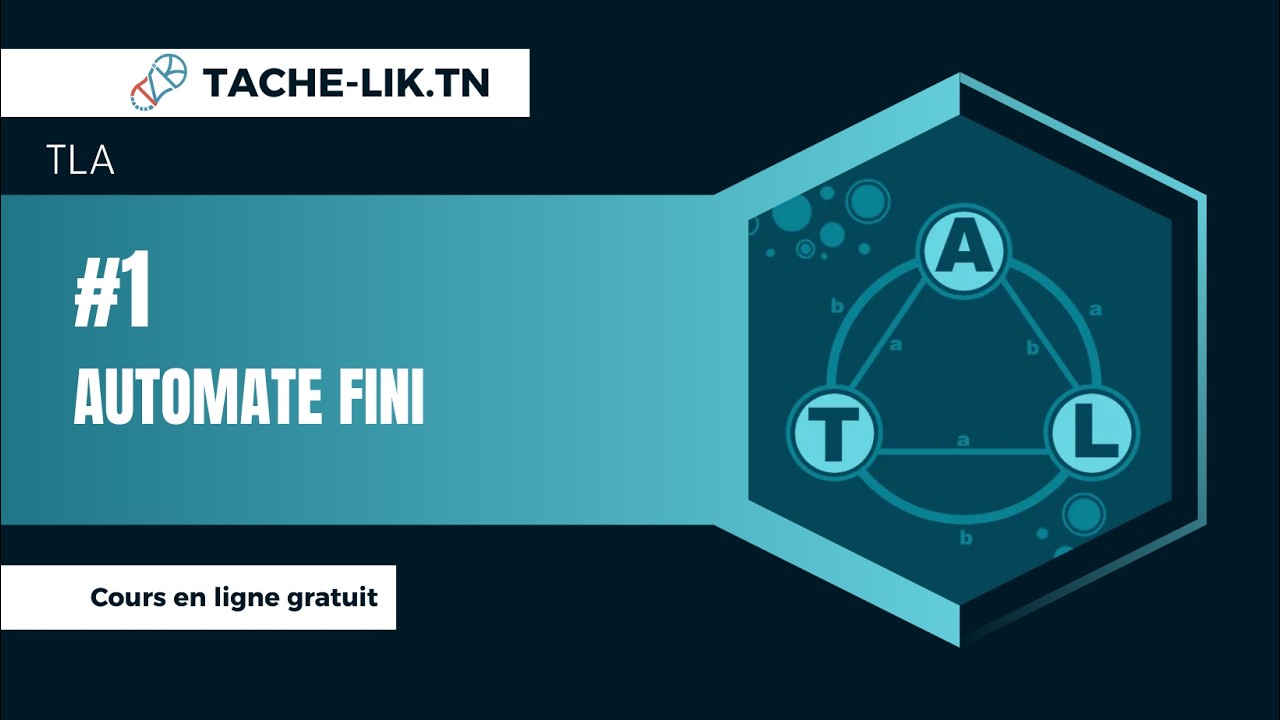 Chapitre 2 : Automates finis - Partie 1 : Automate fini | Tache-Lik.tn