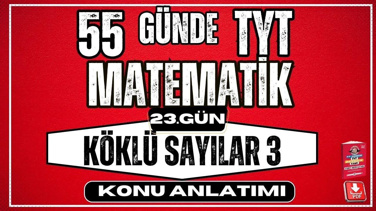 Köklü Sayılar Konu Anlatımı 3 |   2024 |  55 Günde TYT Matematik Kampı  |  23. Gün |  YKS