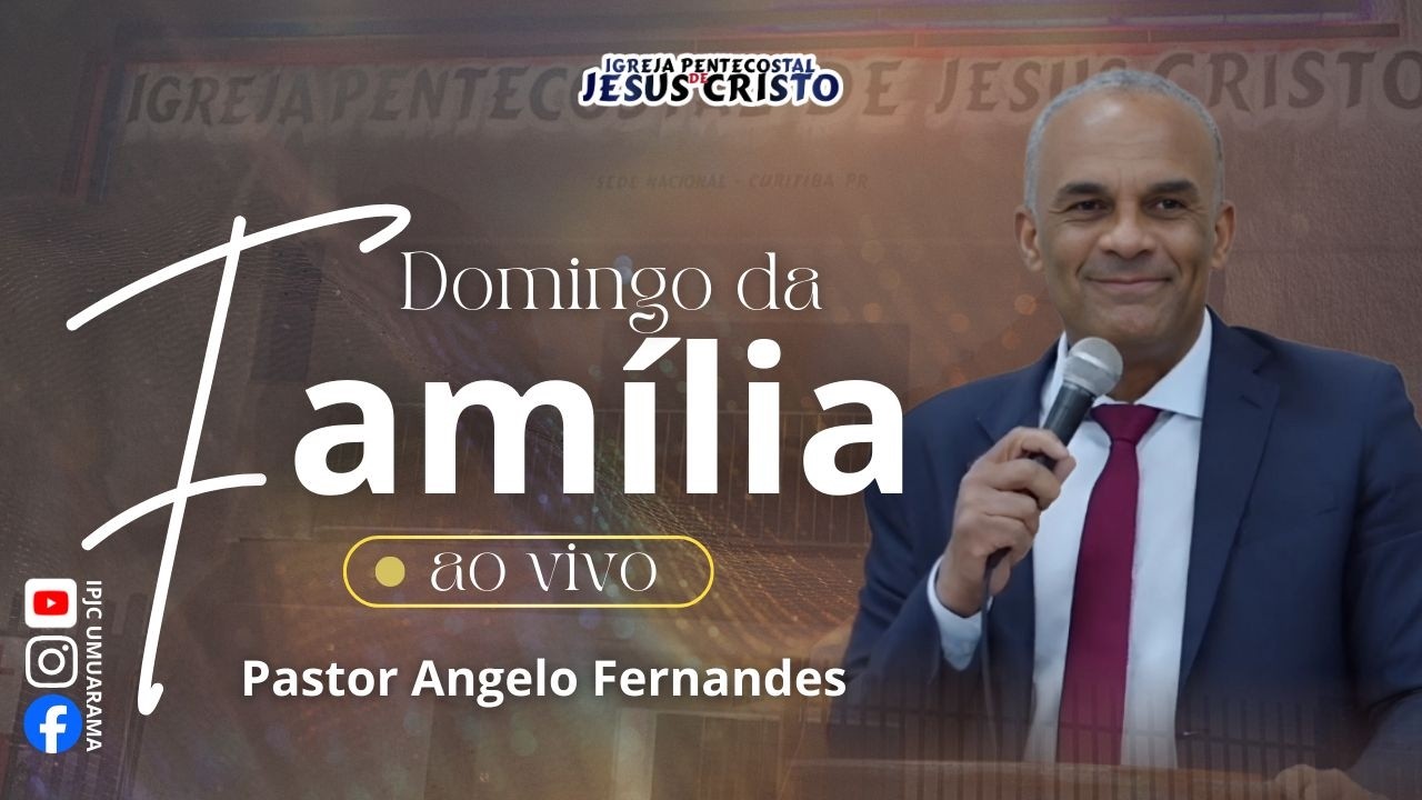 CULTO  AO VIVO . DOMINGO  . PASTOR ANGELO FERNANDES . IPJC UMUARAMA 15/03/2026