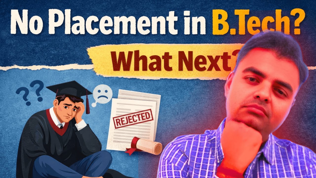 Unplaced BTech Student? | Career Options & Action Plan, What After BTech in 2026 | Ujjwal Kumar Sen
